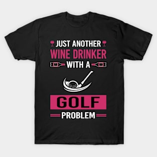 Wine Drinker Golf Golfing Golfer T-Shirt